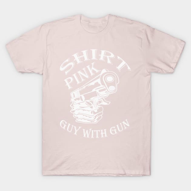 Pink Shirt Guy with Gun T-Shirt by ebiach